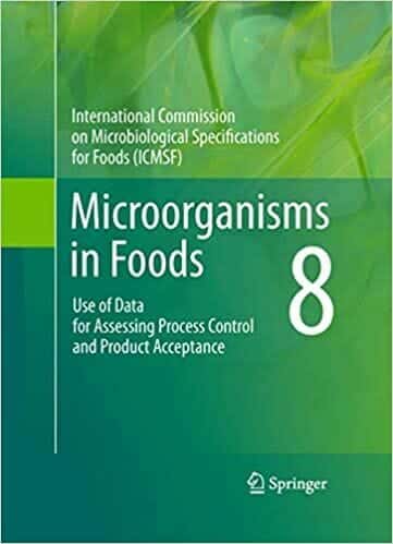 Microorganisms In Foods 8, Use Of Data For Assessing Process Control And Product Acceptance