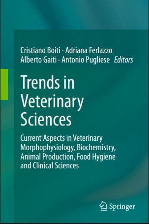 Trends In Veterinary Sciences: Current Aspects In Veterinary Morphophysiology, Biochemistry, Animal Production, Food Hygiene And Clinical Sciences