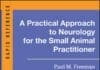A Practical Approach to Neurology for the Small Animal Practitioner PDF