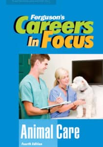 Careers In Focus Animal Care 4Th Edition