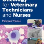 Oncology for Veterinary Technicians and Nurses 2nd Edition