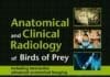 Anatomical and Clinical Radiology of Birds of Prey PDF