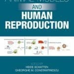 Animal Models and Human Reproduction By Heide Schatten and Gheorghe M. Constantinescu