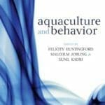 Aquaculture and Behavior PDF By Felicity Huntingford , Malcolm Jobling , Sunil Kadri
