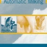 Automatic Milking: A Better Understanding By Ed. Meijering, A.