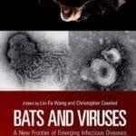 Bats and Viruses: A New Frontier of Emerging Infectious Diseases PDF By Lin-Fa Wang, Christopher Cowled