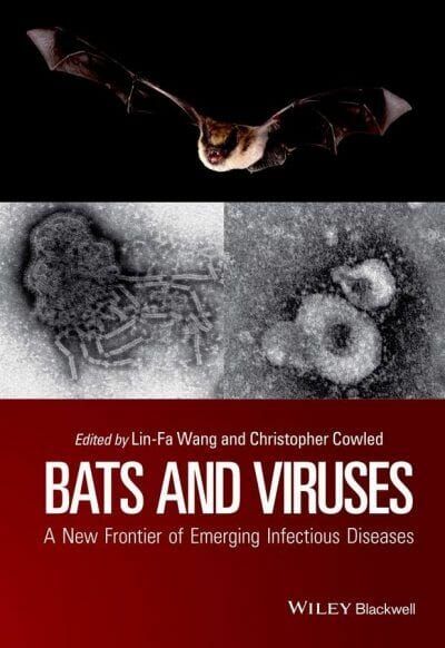 Bats and Viruses: A New Frontier of Emerging Infectious Diseases PDF