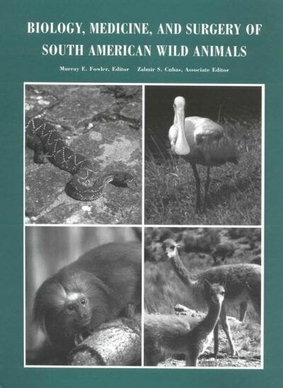 Biology, Medicine, and Surgery of South American Wild Animals PDF