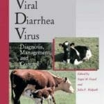 Bovine Viral Diarrhea Virus: Diagnosis, Management, and Control By Sagar M. Goyal, Julia F. Ridpath