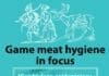 Game Meat Hygiene in Focus: Microbiology, Epidemiology, Risk Analysis and Quality Assurance pdf