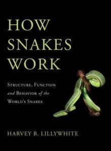 How-Snakes-Work-Structure-Function-and-Behavior-of-the-Worlds-Snakes