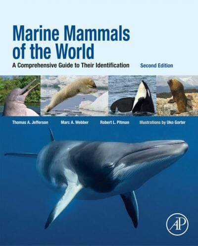 Marine Mammals of the World: A Comprehensive Guide to Their Identification, 2nd Edition