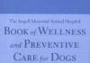 The Angell Memorial Animal Hospital Book of Wellness and Preventive Care for Dogs PDF