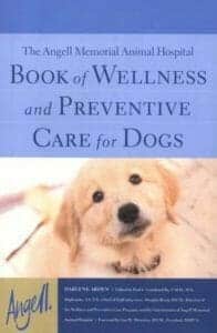 The Angell Memorial Animal Hospital Book of Wellness and Preventive Care for Dogs PDF