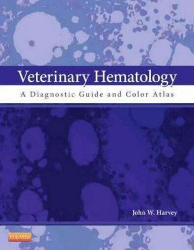Veterinary Hematology: A diagnostic guide and Color Atlas PDF Download