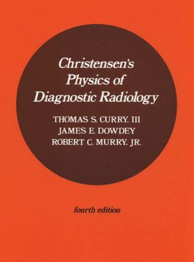 Christensen’s Physics of Diagnostic Radiology