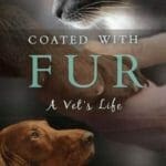 Coated with Fur: A Vet's Life PDF