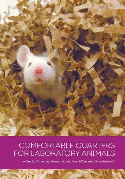 Comfortable Quarters for Laboratory Animals 10th Edition