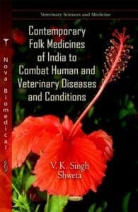 Contemporary Folk Medicines of India to Combat Human and Veterinary Diseases and Conditions PDF