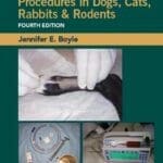 Crow & Walshaw's Manual of Clinical Procedures in Dogs, Cats, Rabbits, & Rodents, 4th Edition PDF