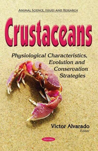 Crustaceans Physiological Characteristics, Evolution, and Conservation Strategies