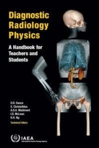 Diagnostic Radiology Physics, A Handbook for Teachers and Students