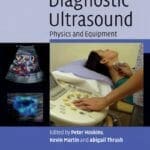 Diagnostic Ultrasound: Physics and Equipment, 2nd Edition