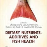 Dietary Nutrients: Additives and Fish Health PDF