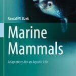 Marine Mammals: Adaptations for an Aquatic Life PDF