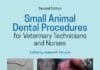 Small Animal Dental Procedures for Veterinary Technicians and Nurses 2nd Edition PDF