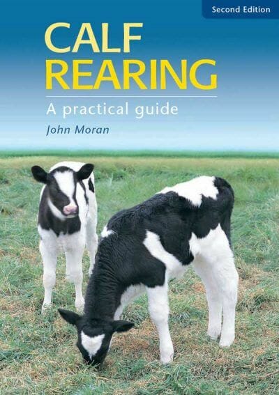 Calf Rearing, A Practical Guide, 2nd Edition