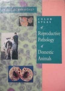 Color Atlas of Reproductive Pathology of Domestic Animals PDF