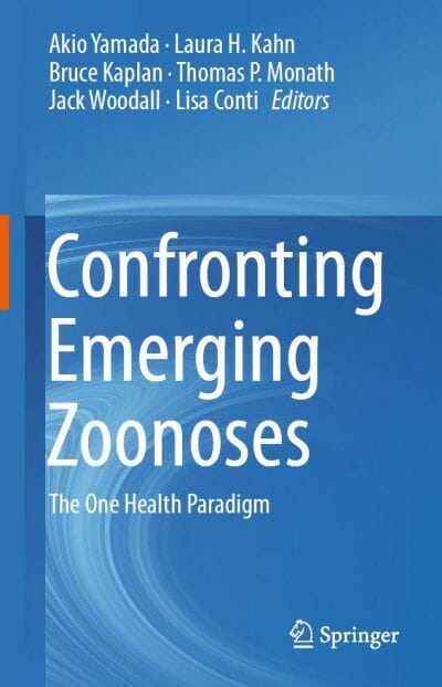 Confronting Emerging Zoonoses, The One Health Paradigm
