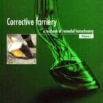 Corrective Farriery, A Textbook of Remedial Horsehoeing, Volume 1 pdf