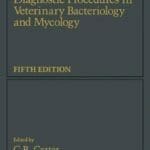 Diagnostic Procedures in Veterinary Bacteriology and Mycology, 5th Edition pdf