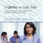 Exploring the Gray Zone, Case Discussions of Ethical Dilemmas for the Veterinary Technician PDF