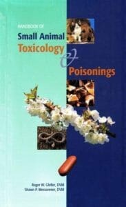 Handbook of Small Animal Toxicology and Poisonings By Shawn Messonnier, Roger W. Gfeller