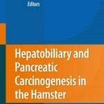 Hepatobiliary and Pancreatic Carcinogenesis in the Hamster By Yoshitsugu Tajima, Tamotsu Kuroki and Takashi Kanematsu