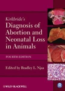 Kirkbride's Diagnosis of Abortion and Neonatal Loss in Animals 4th Edition PDF