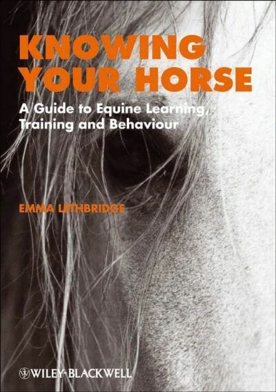 Knowing Your Horse: A Guide to Equine Learning, Training and Behaviour PDF