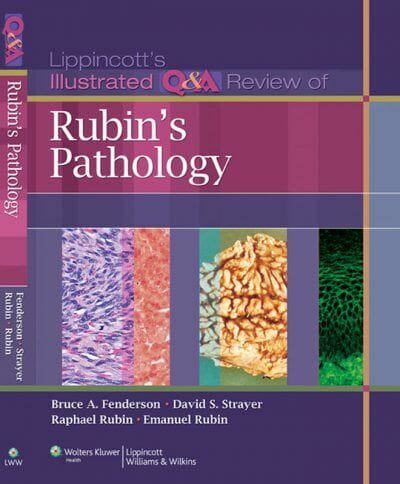 Lippincott’s Illustrated Q&A Review of Rubin’s Pathology, 2nd Edition