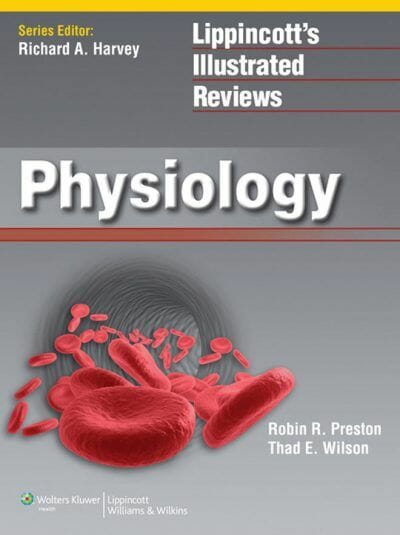 Lippincott’s Illustrated Reviews, Physiology