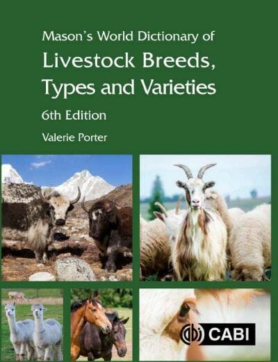 Masons World Dictionary Of Livestock Breeds Types And Varieties 6Th Edition