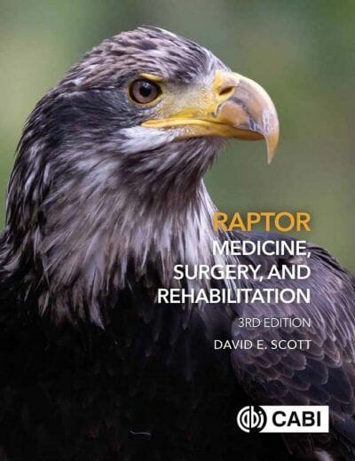 Raptor Medicine: Surgery, and Rehabilitation, 3rd Edition