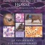 Infectious Diseases of the Horse: Diagnosis, Pathology, Management, and Public Health, 2nd Edition