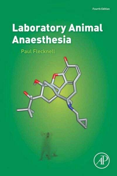 Laboratory Animal Anaesthesia, 4th Edition