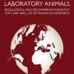 Laboratory Animals: Regulations and Recommendations for the Care and Use of Animals in Research, 2nd Edition PDF