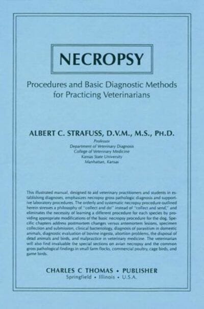 Necropsy: Procedures and Basic Diagnostic Methods for Practicing Veterinarians