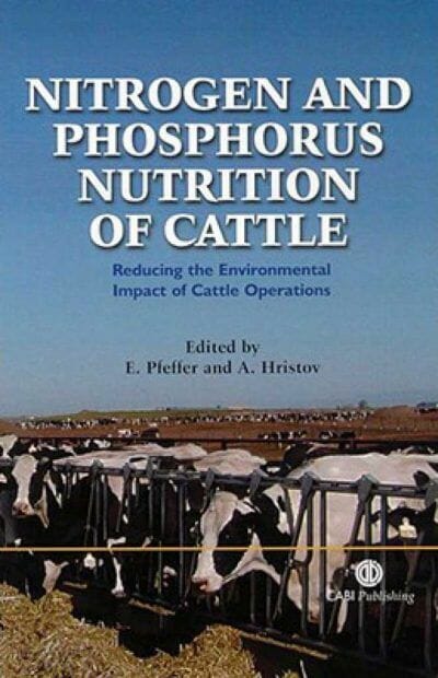 Nitrogen and Phosphorus Nutrition of Cattle: Reducing the Environmental Impact of Cattle Operations