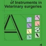 Proper Maintenance of Instruments in Veterinary Surgeries By The Instrument Reprocessing Working Group